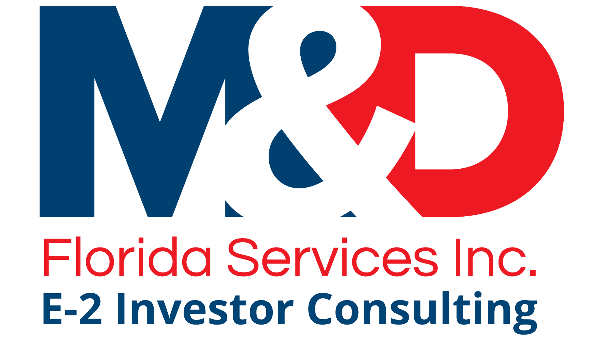 M&D Florida Services - E-2 Investor Consulting